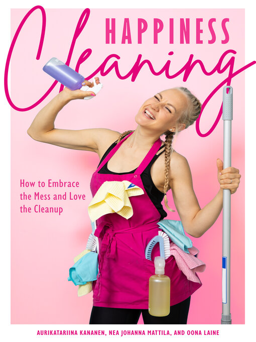 Title details for Happiness Cleaning by Aurikatariina Kananen - Available